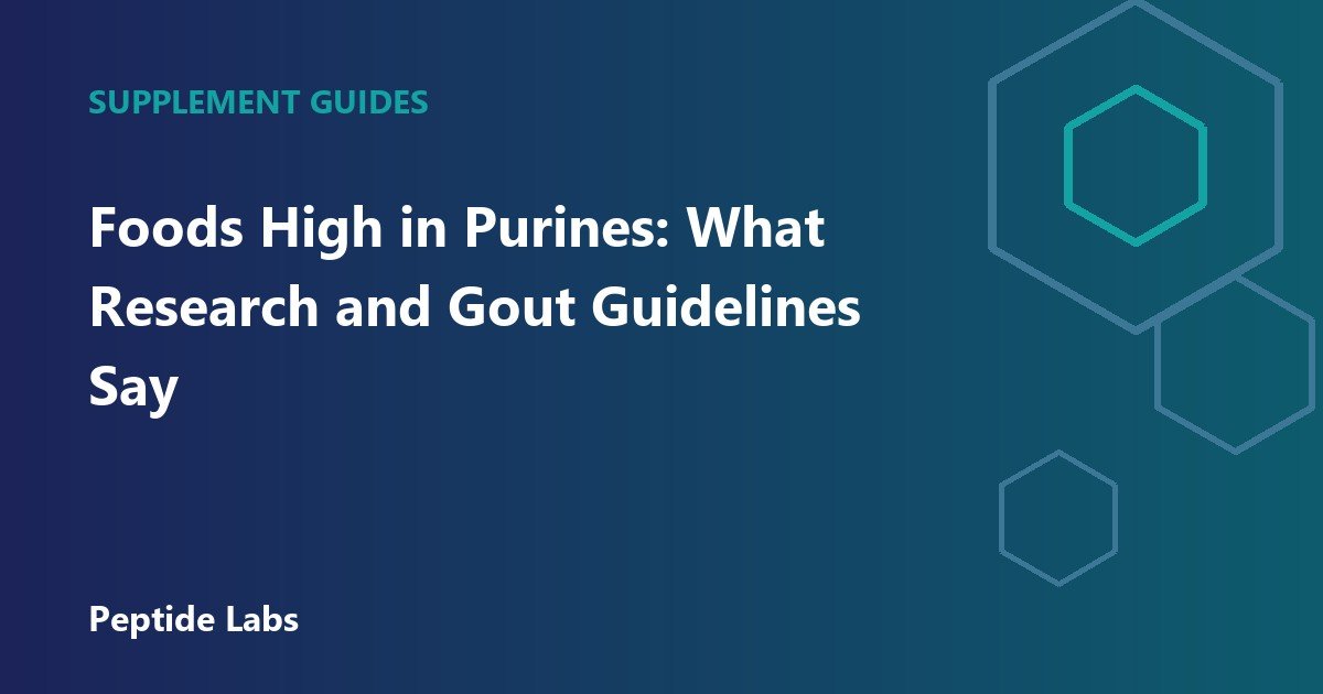 Foods High in Purines: What Research and Gout Guidelines Say