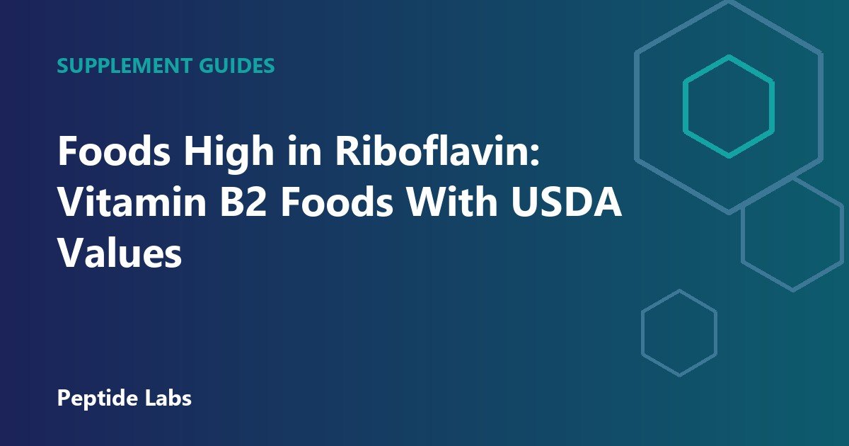 Foods High in Riboflavin: Vitamin B2 Foods With USDA Values