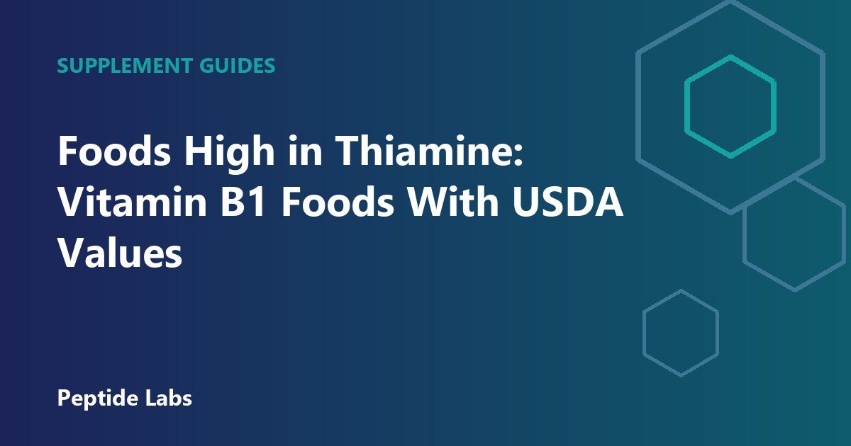 Foods High in Thiamine: Vitamin B1 Foods With USDA Values