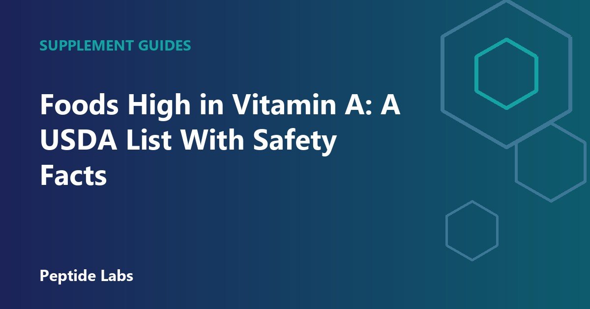 Foods High in Vitamin A: A USDA List With Safety Facts