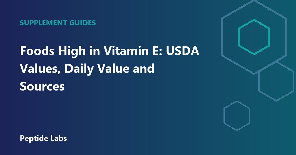 Foods High in Vitamin E: USDA Values, Daily Value and Sources