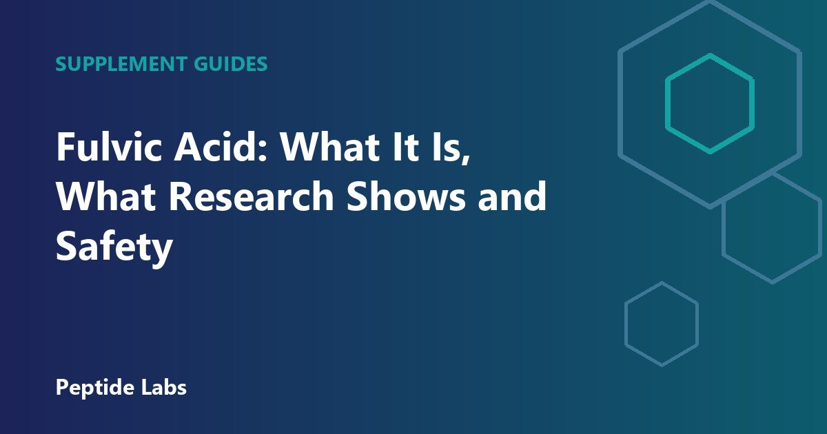 Fulvic Acid: What It Is, What Research Shows and Safety