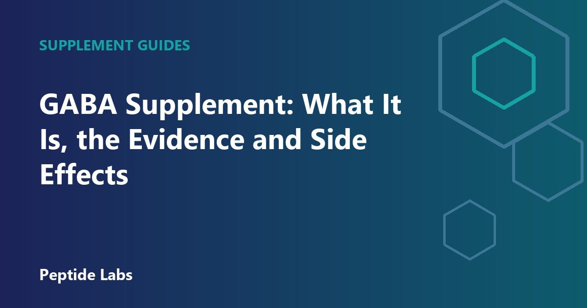 GABA Supplement: What It Is, the Evidence and Side Effects