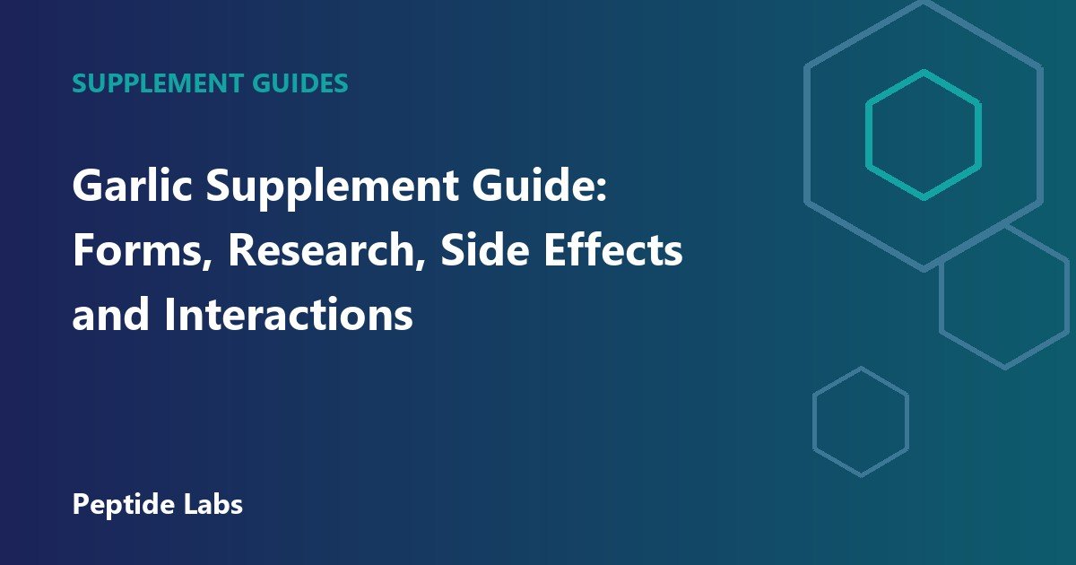 Garlic Supplement Guide: Forms, Research, Side Effects and Interactions