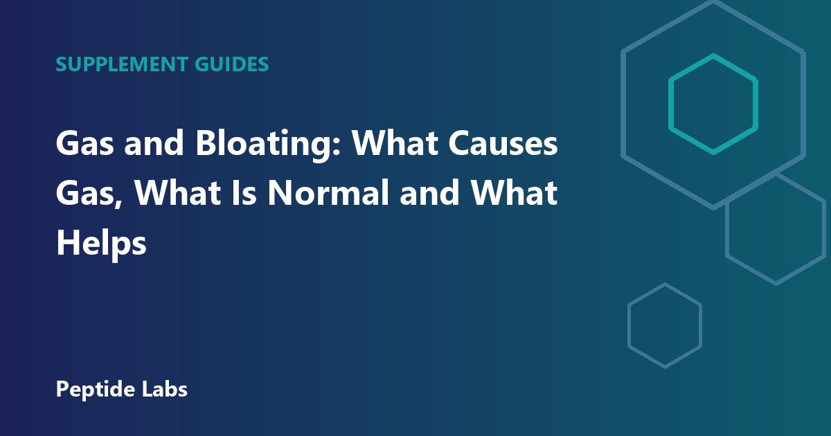 Gas and Bloating: What Causes Gas, What Is Normal and What Helps