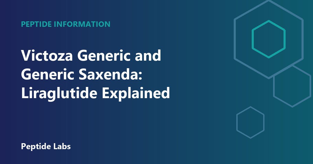 Victoza Generic and Generic Saxenda: Liraglutide Explained