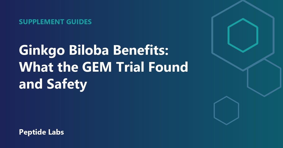 Ginkgo Biloba Benefits: What the GEM Trial Found and Safety