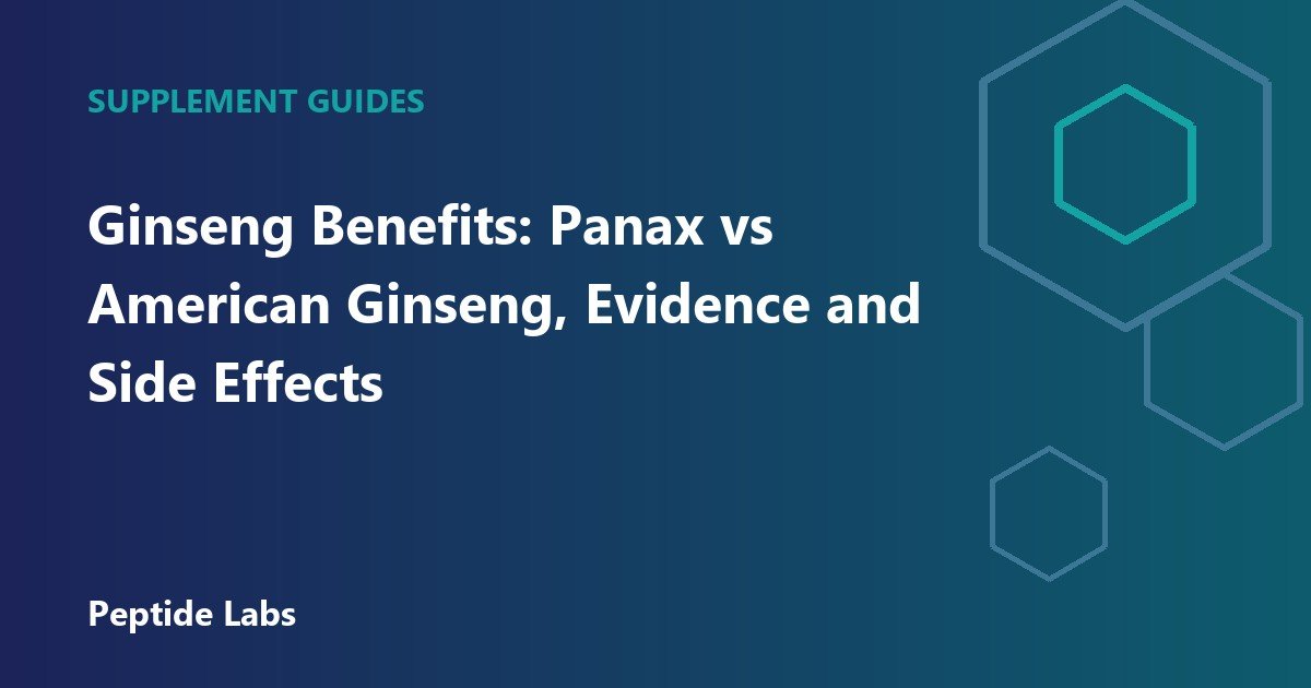 Ginseng Benefits: Panax vs American Ginseng, Evidence and Side Effects