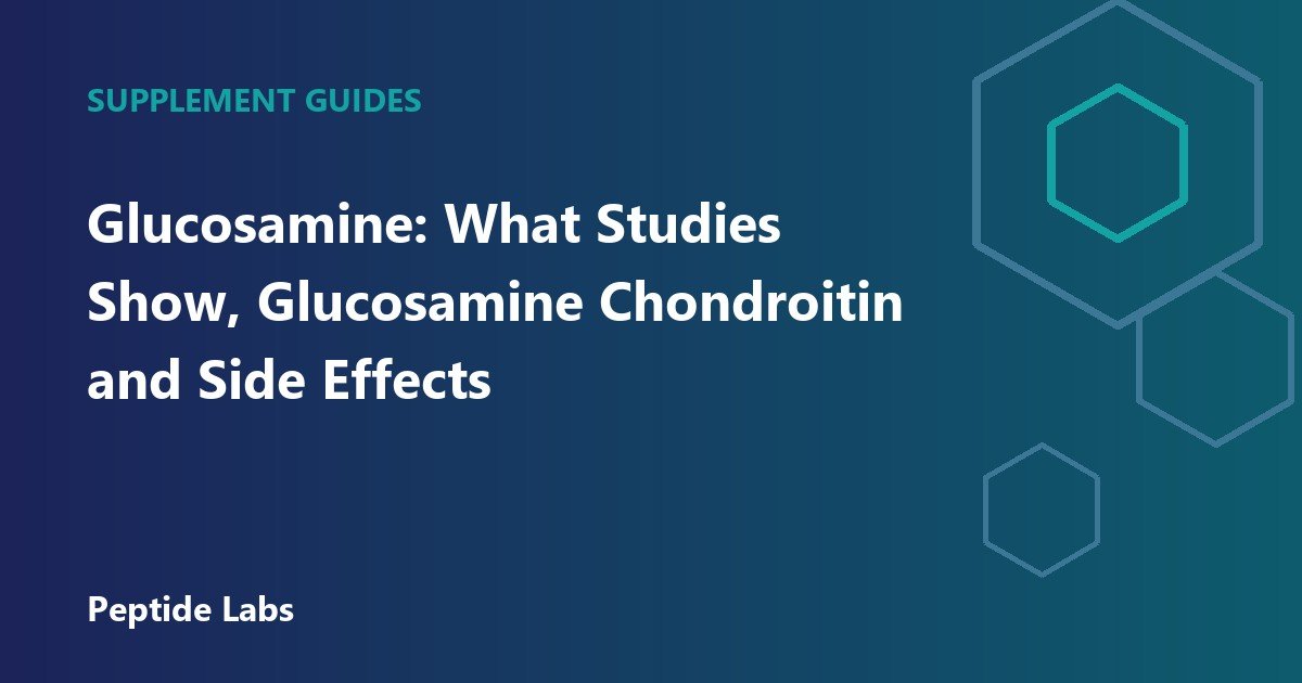 Glucosamine: What Studies Show, Glucosamine Chondroitin and Side Effects