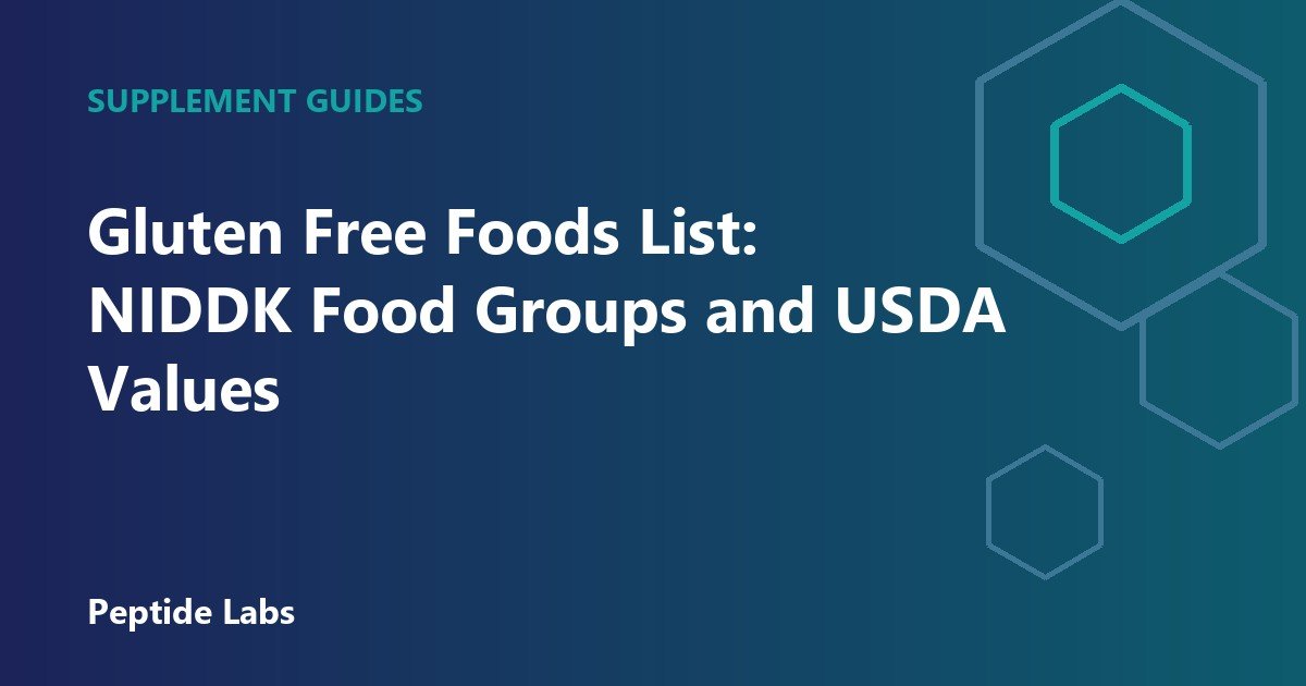 Gluten Free Foods List: NIDDK Food Groups and USDA Values