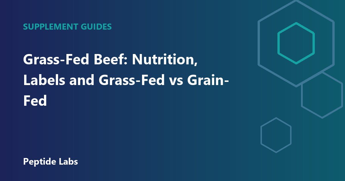 Grass-Fed Beef: Nutrition, Labels and Grass-Fed vs Grain-Fed