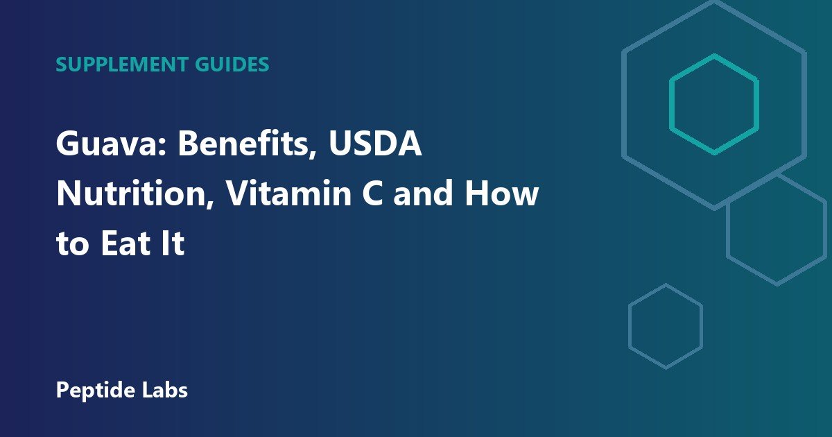 Guava: Benefits, USDA Nutrition, Vitamin C and How to Eat It