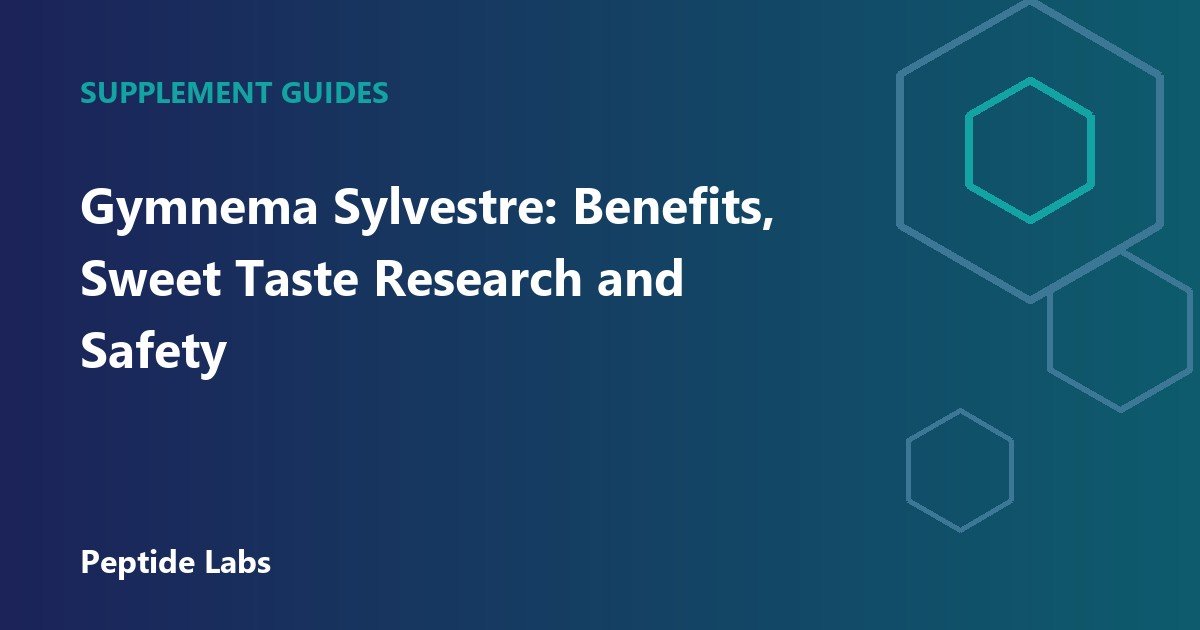 Gymnema Sylvestre: Benefits, Sweet Taste Research and Safety