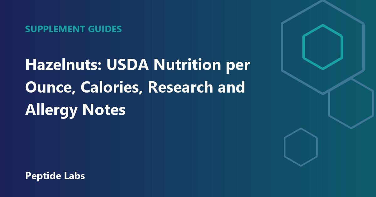 Hazelnuts: USDA Nutrition per Ounce, Calories, Research and Allergy Notes