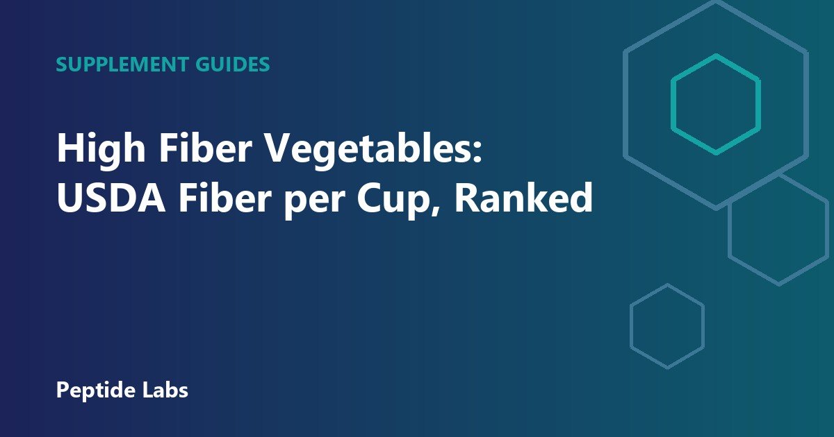 High Fiber Vegetables: USDA Fiber per Cup, Ranked
