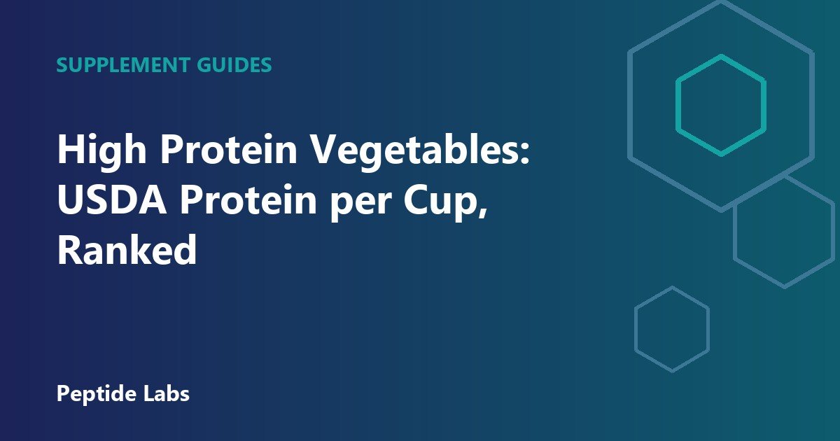 High Protein Vegetables: USDA Protein per Cup, Ranked