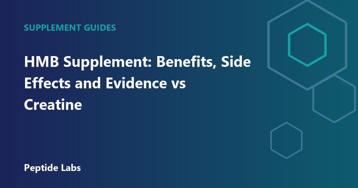 HMB Supplement: Benefits, Side Effects and Evidence vs Creatine