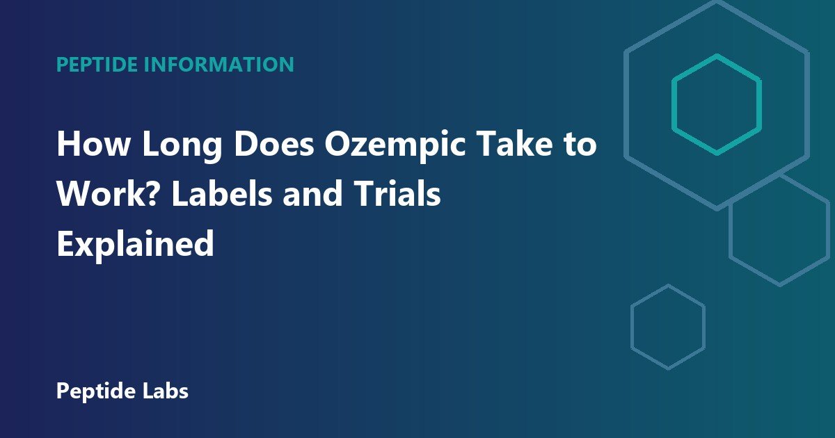 How Long Does Ozempic Take to Work? Labels and Trials Explained