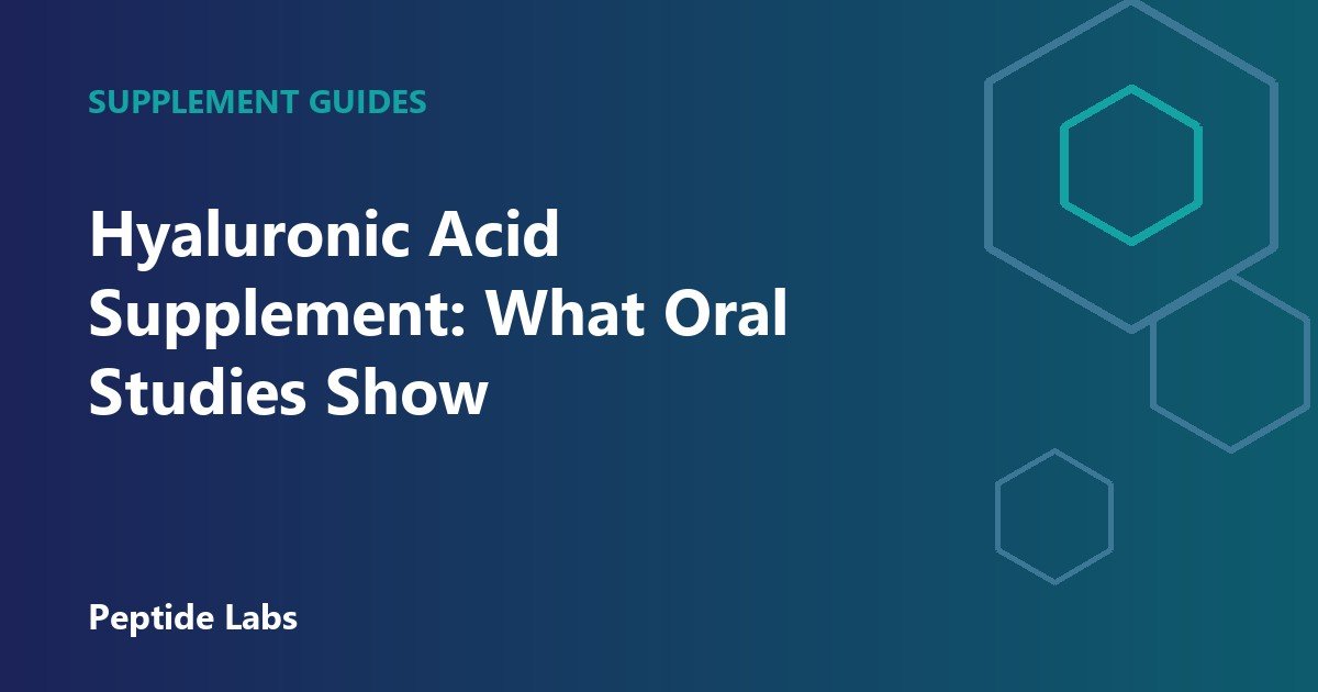 Hyaluronic Acid Supplement: What Oral Studies Show