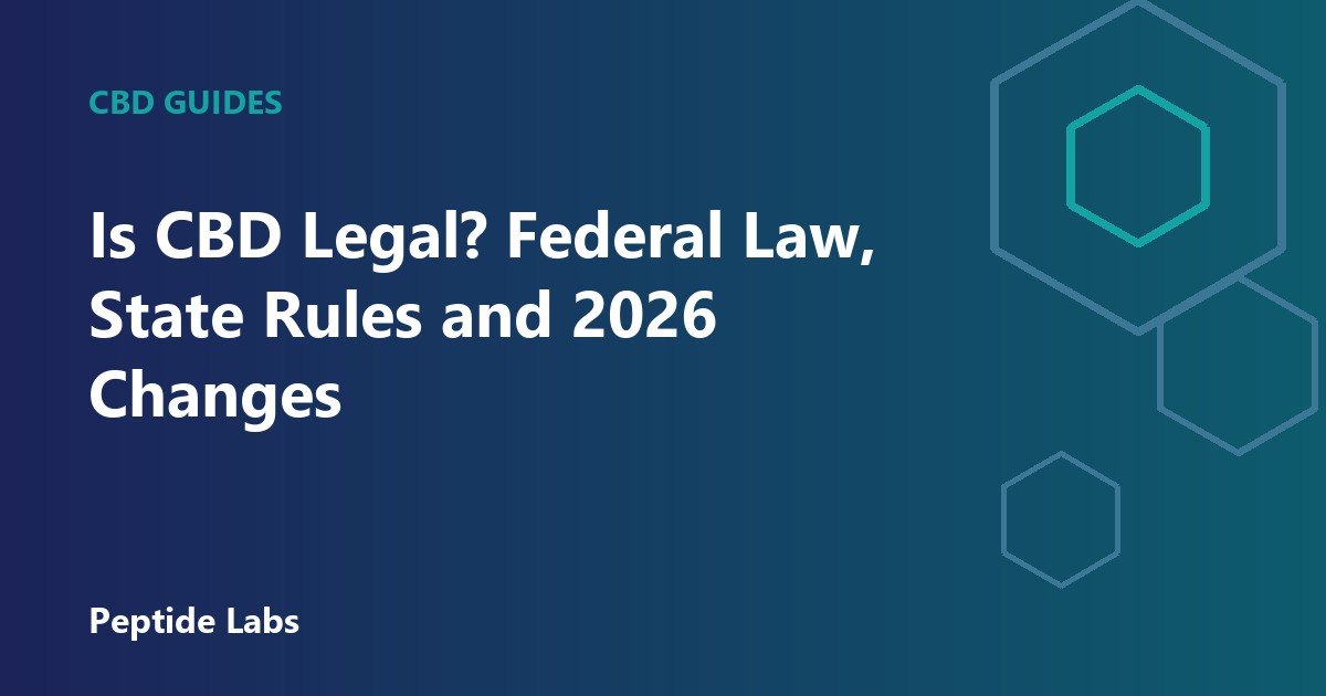 Is CBD Legal? Federal Law, State Rules and 2026 Changes