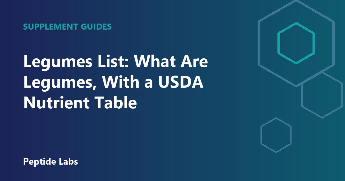 Legumes List: What Are Legumes, With a USDA Nutrient Table