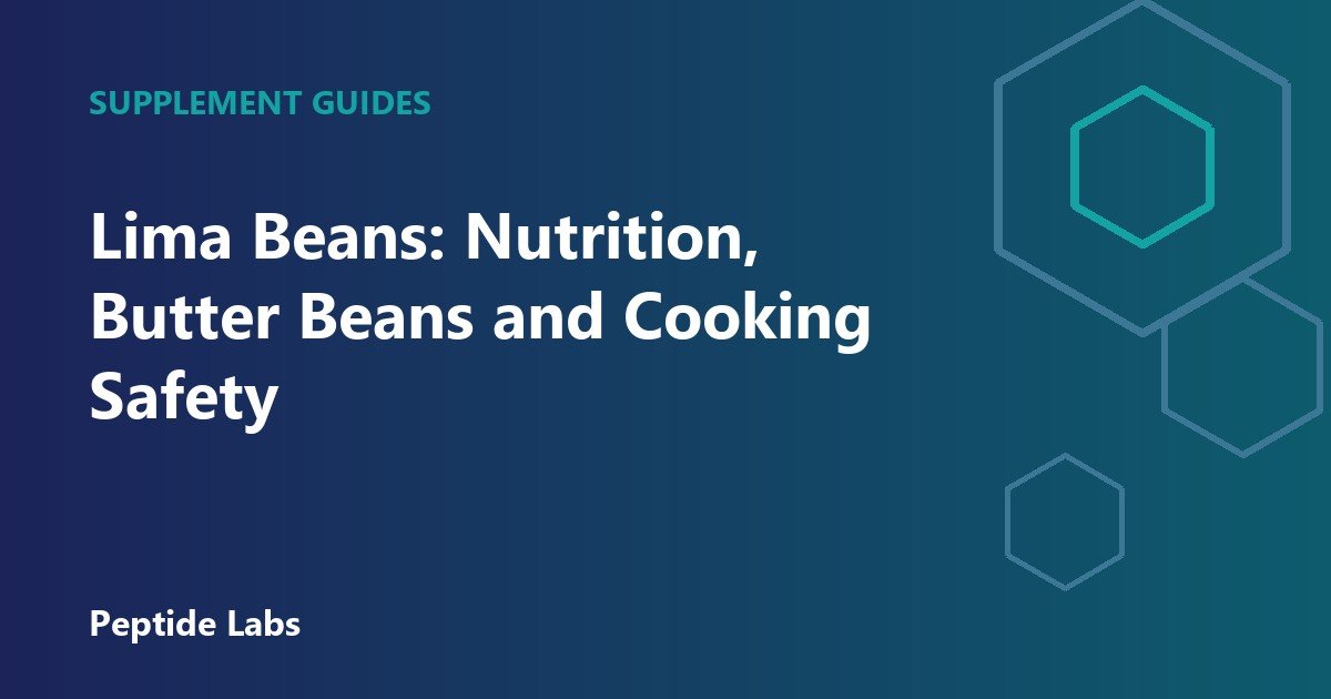 Lima Beans: Nutrition, Butter Beans and Cooking Safety