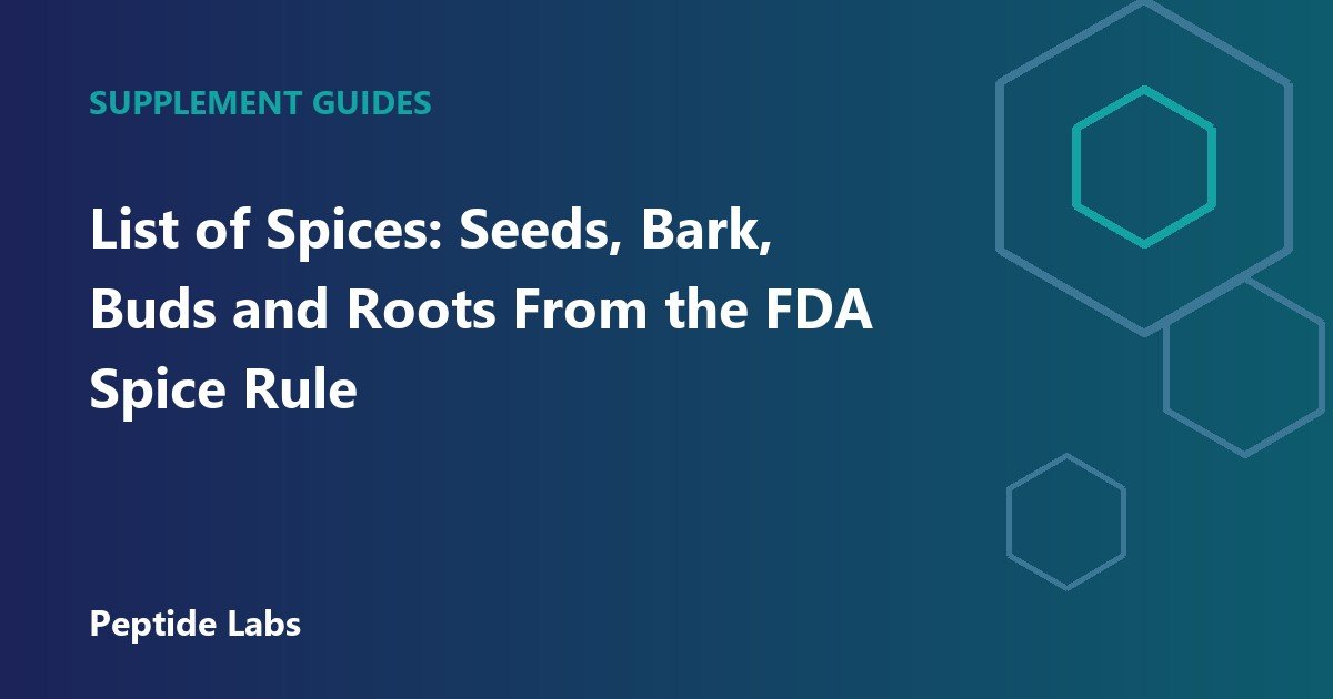 List of Spices: Seeds, Bark, Buds and Roots From the FDA Spice Rule