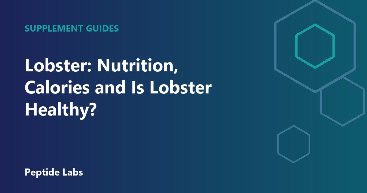 Lobster: Nutrition, Calories and Is Lobster Healthy?