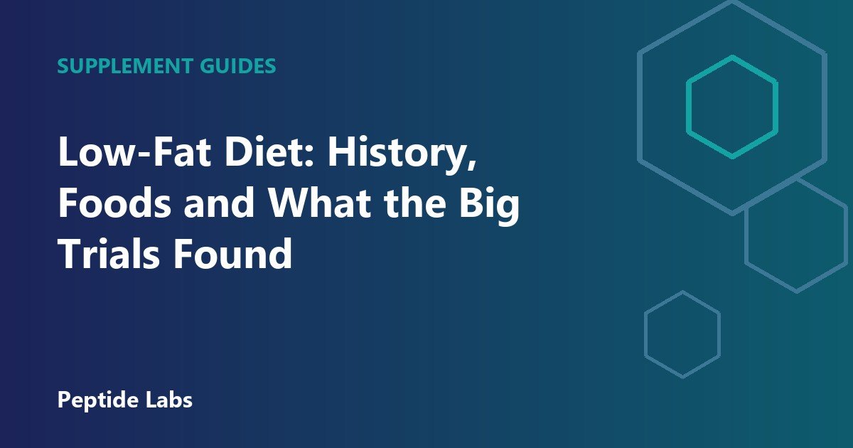 Low-Fat Diet: History, Foods and What the Big Trials Found