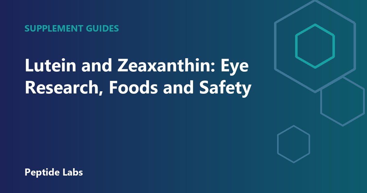 Lutein and Zeaxanthin: Eye Research, Foods and Safety