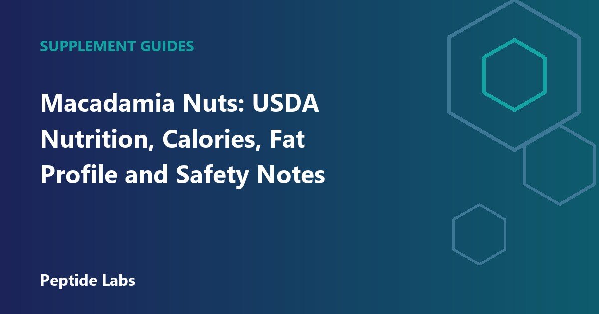 Macadamia Nuts: USDA Nutrition, Calories, Fat Profile and Safety Notes