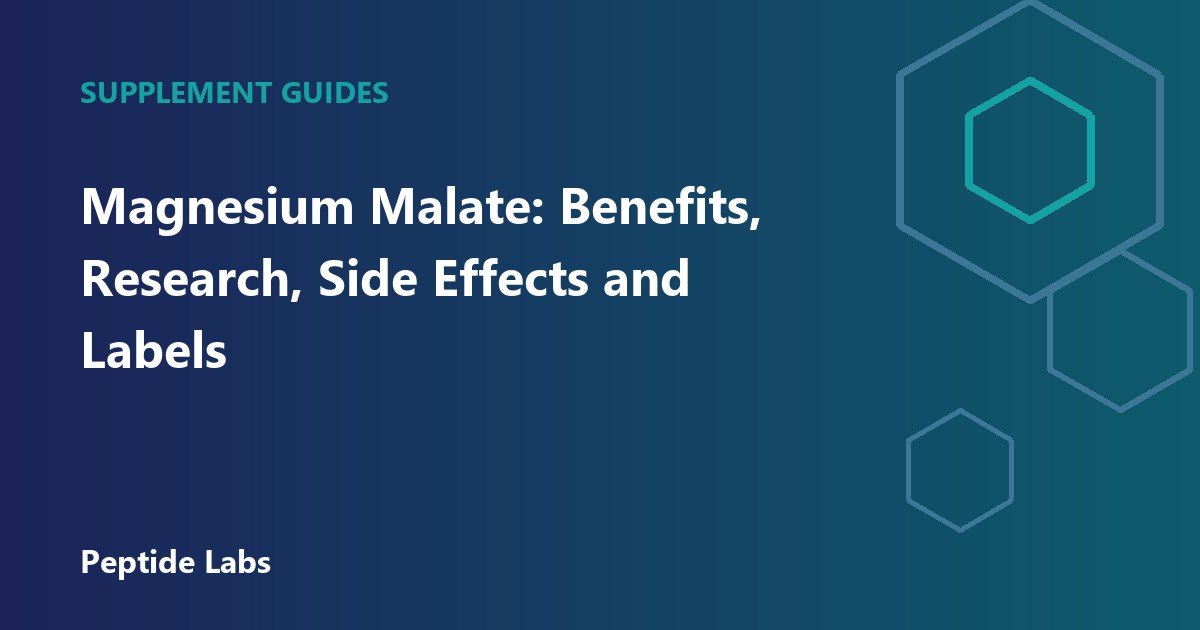 Magnesium Malate: Benefits, Research, Side Effects and Labels
