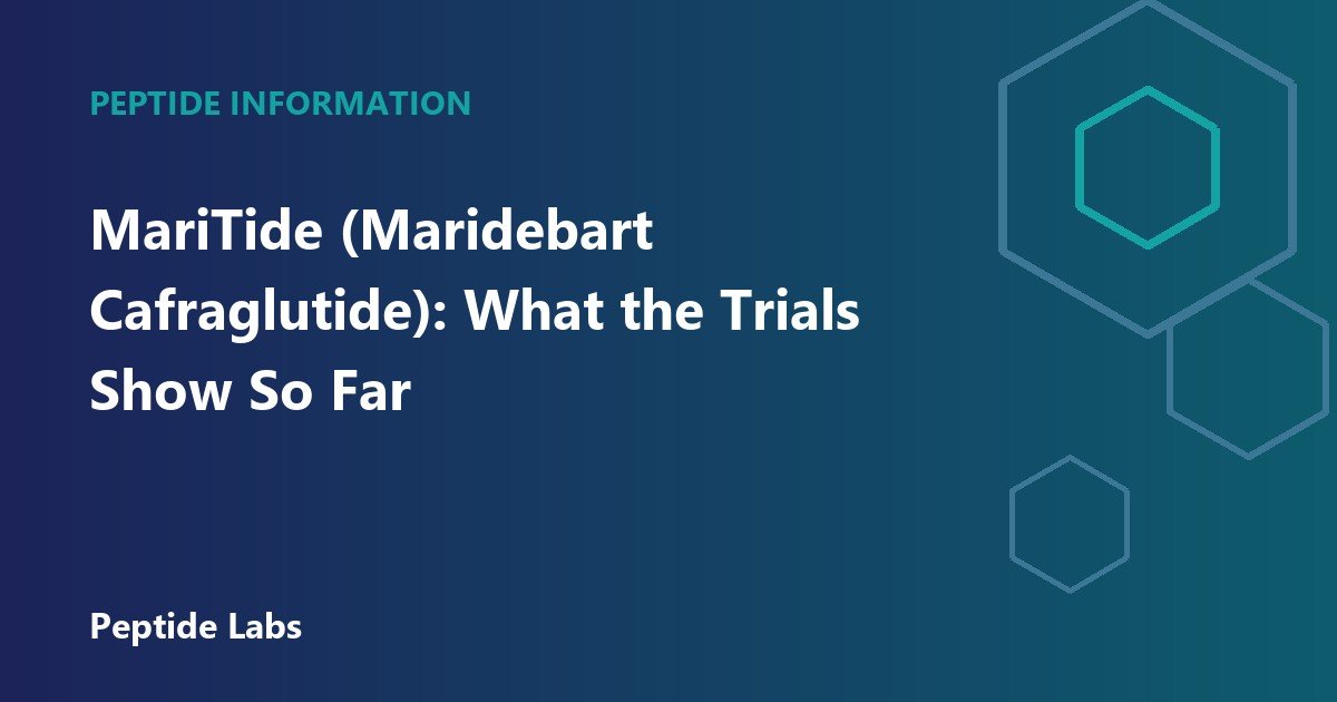 MariTide (Maridebart Cafraglutide): What the Trials Show So Far