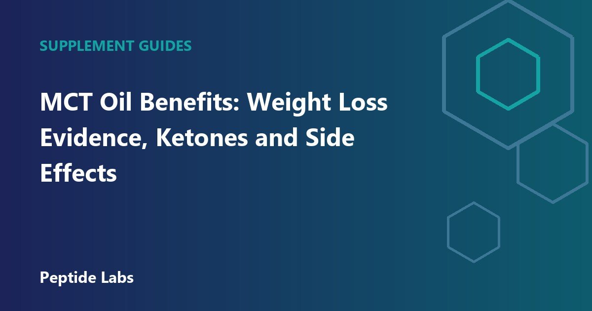 MCT Oil Benefits: Weight Loss Evidence, Ketones and Side Effects