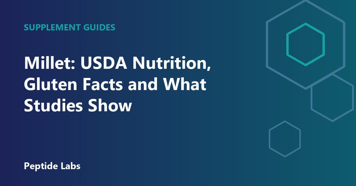Millet: USDA Nutrition, Gluten Facts and What Studies Show
