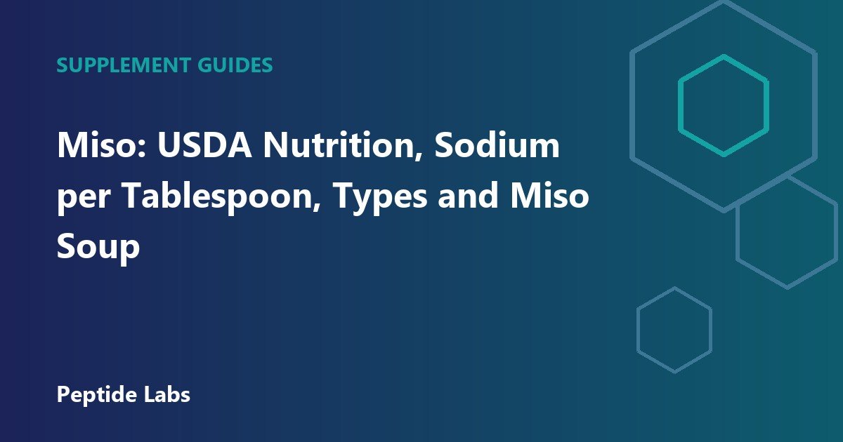 Miso: USDA Nutrition, Sodium per Tablespoon, Types and Miso Soup