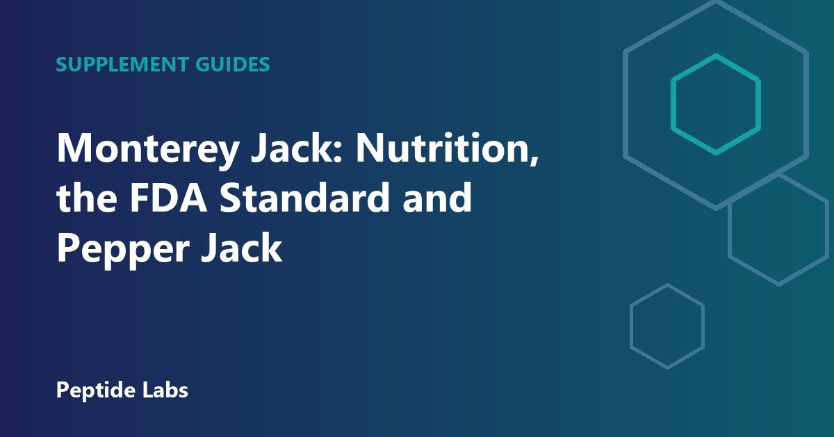 Monterey Jack: Nutrition, the FDA Standard and Pepper Jack