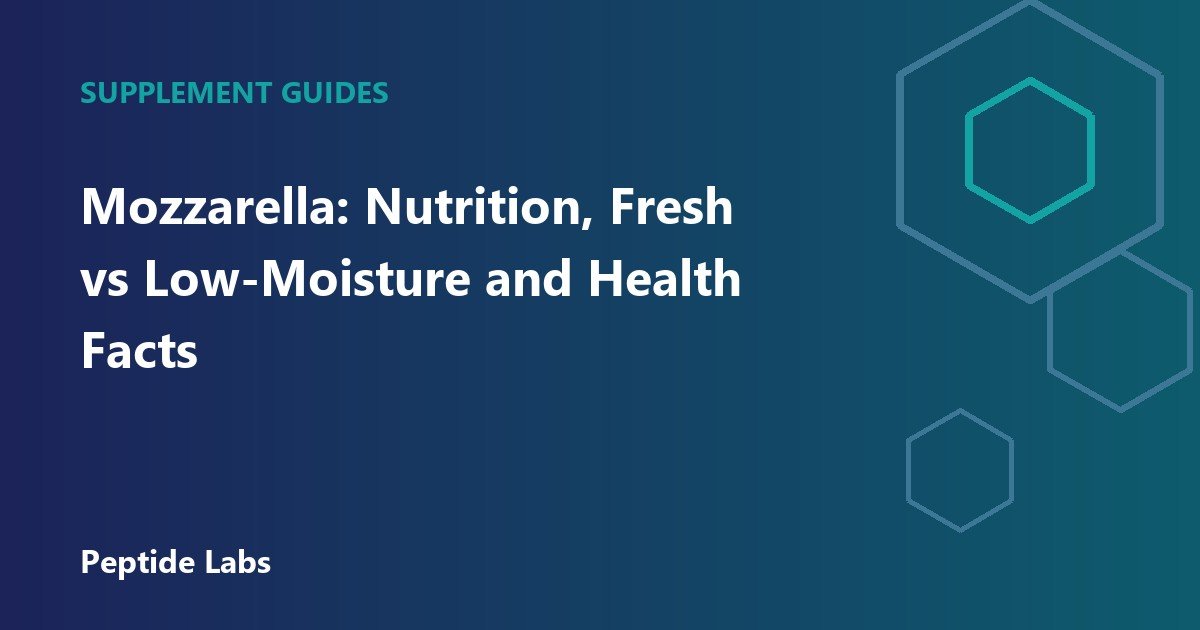 Mozzarella: Nutrition, Fresh vs Low-Moisture and Health Facts