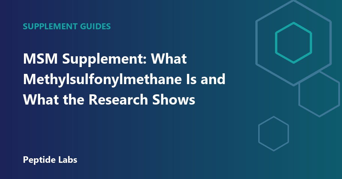 MSM Supplement: What Methylsulfonylmethane Is and What the Research Shows