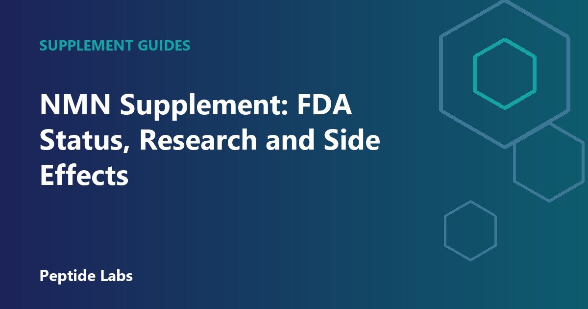 NMN Supplement: FDA Status, Research and Side Effects