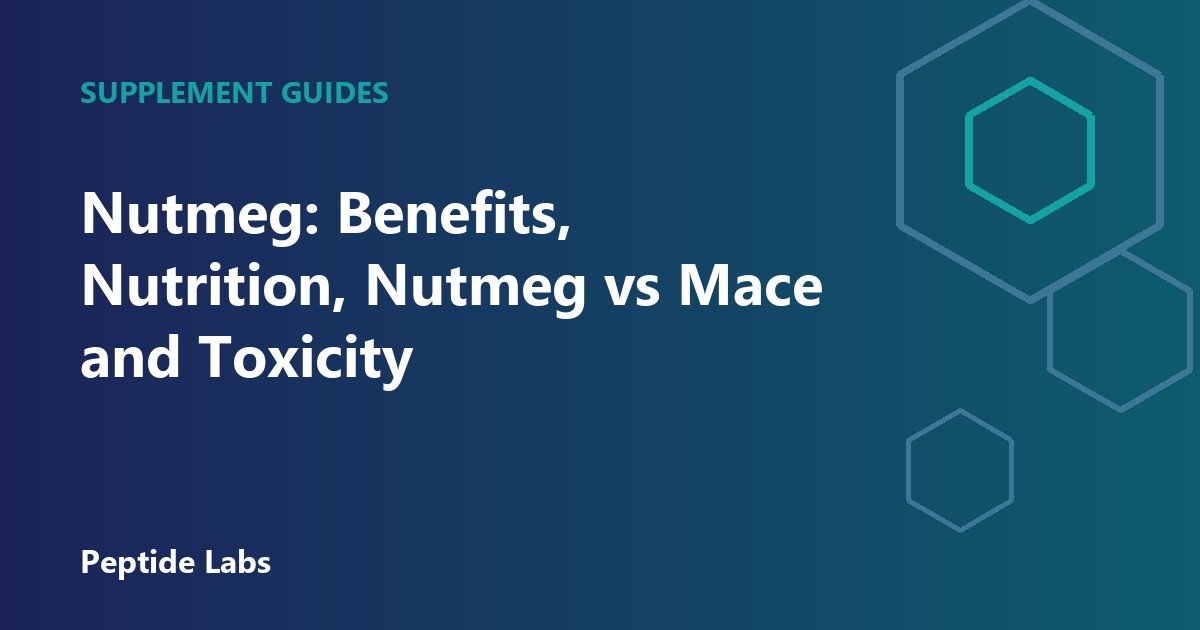 Nutmeg: Benefits, Nutrition, Nutmeg vs Mace and Toxicity
