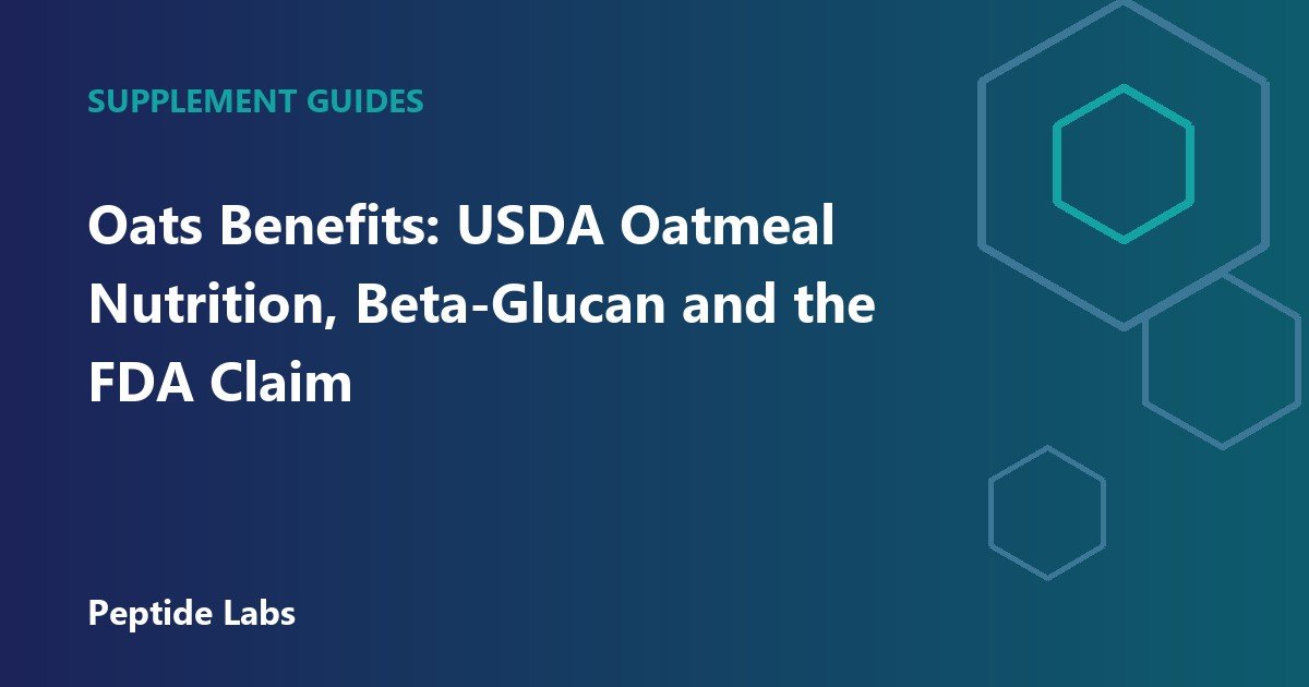 Oats Benefits: USDA Oatmeal Nutrition, Beta-Glucan and the FDA Claim