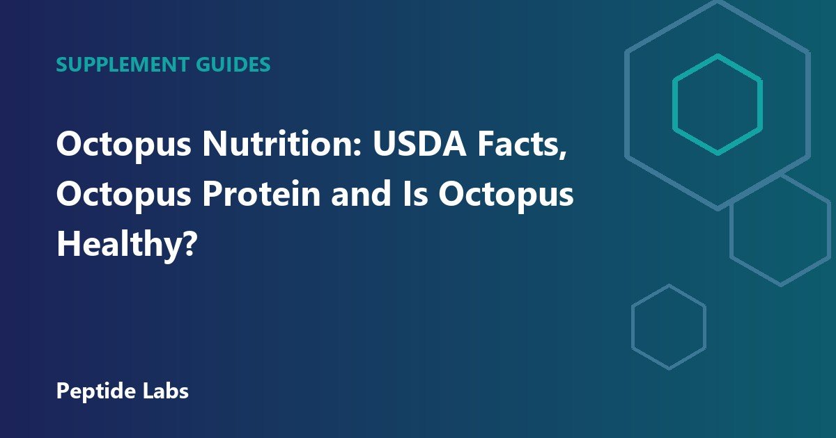 Octopus Nutrition: USDA Facts, Octopus Protein and Is Octopus Healthy?