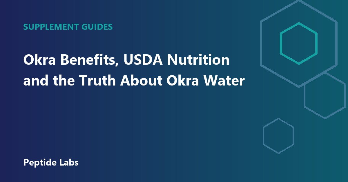 Okra Benefits, USDA Nutrition and the Truth About Okra Water