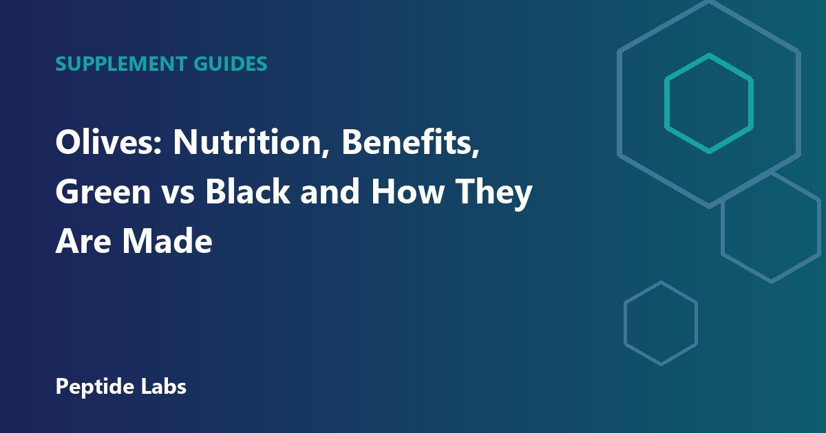 Olives: Nutrition, Benefits, Green vs Black and How They Are Made