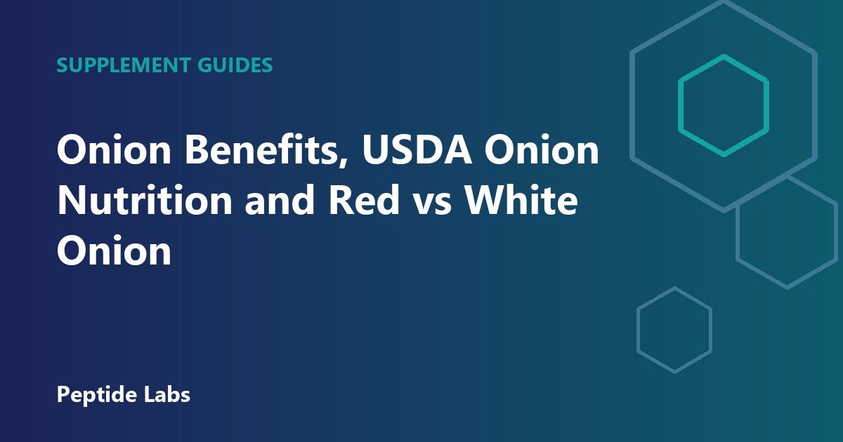 Onion Benefits, USDA Onion Nutrition and Red vs White Onion