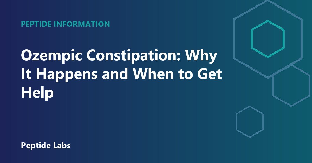 Ozempic Constipation: Why It Happens and When to Get Help