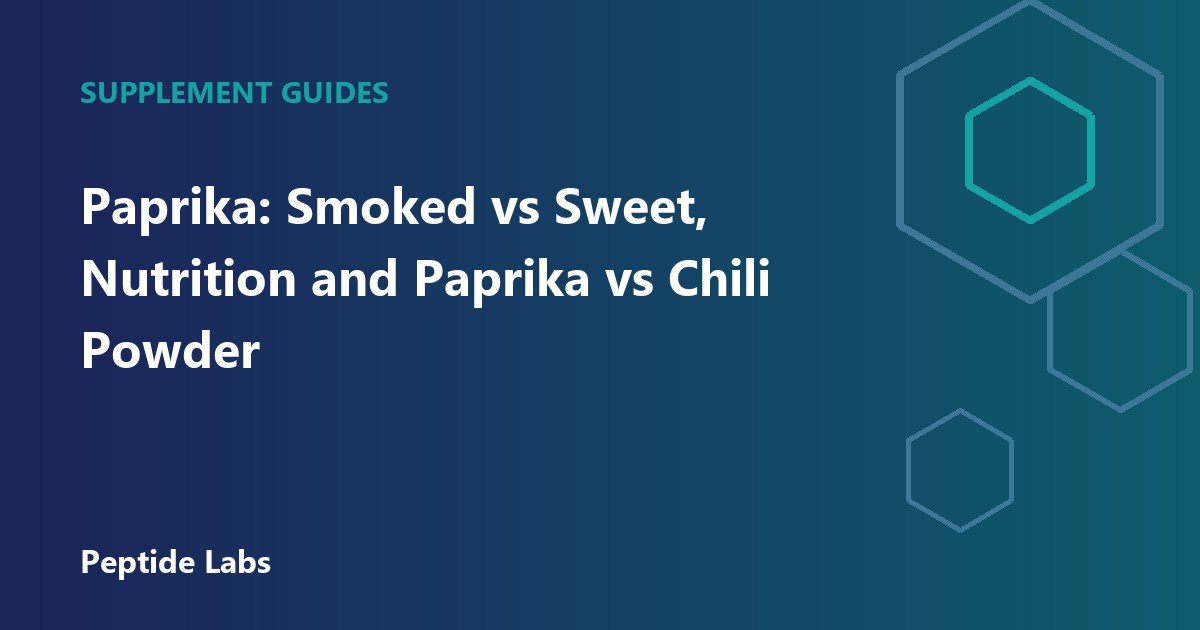 Paprika: Smoked vs Sweet, Nutrition and Paprika vs Chili Powder