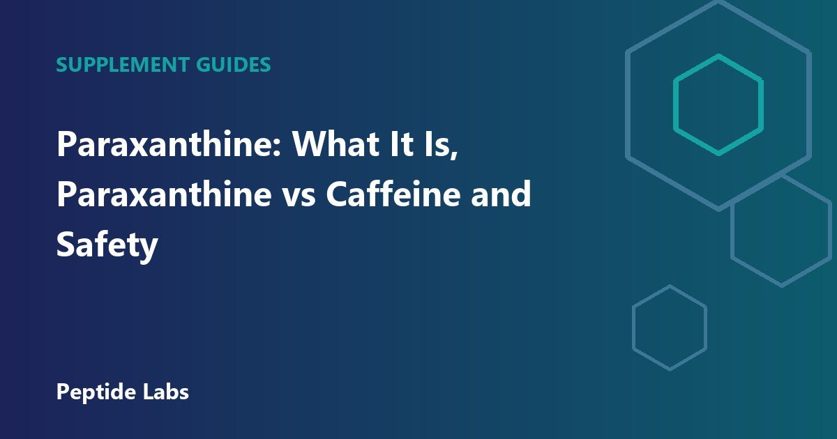Paraxanthine: What It Is, Paraxanthine vs Caffeine and Safety