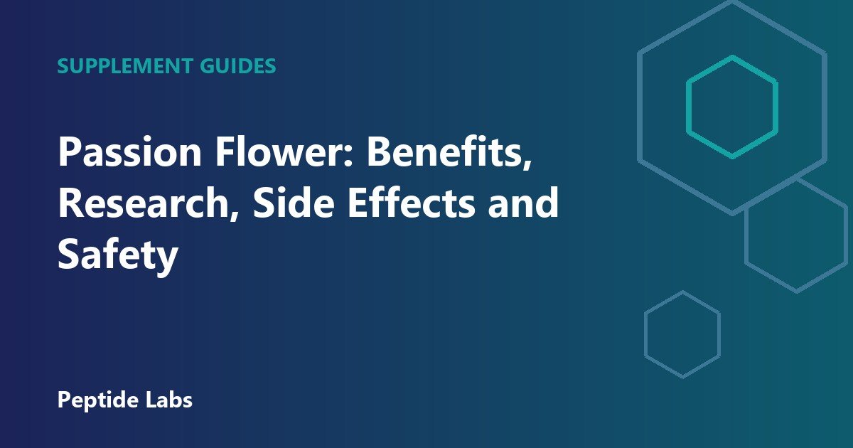 Passion Flower: Benefits, Research, Side Effects and Safety